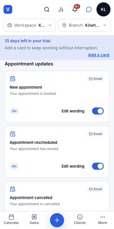 Confirmation email the moment a client books online — Appointment updates — New appointment and Thank you for visiting switched on — Phone